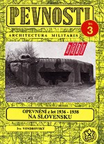 Pevnosti 3: Opevnění z let 1936-38 na Slovensku