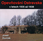 Opevňování Ostravska v letech 1935 až 1938