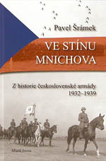 Ve stínu Mnichova - Z historie československé armády 1932-39