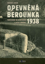 Opevněná Berounka 1938: Fortifikace na Berounsku a jejich obránci
